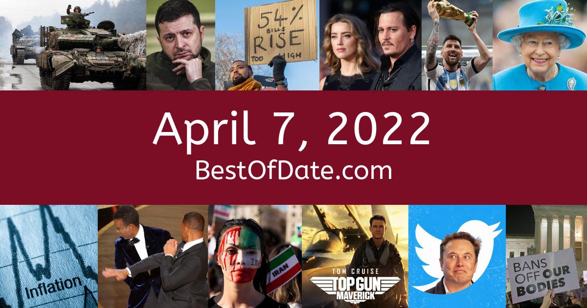 April 7th, 2022 - Facts, Statistics and Events!