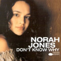 Norah Jones - "Don't Know Why"