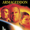 Armageddon is showing in movie theaters.